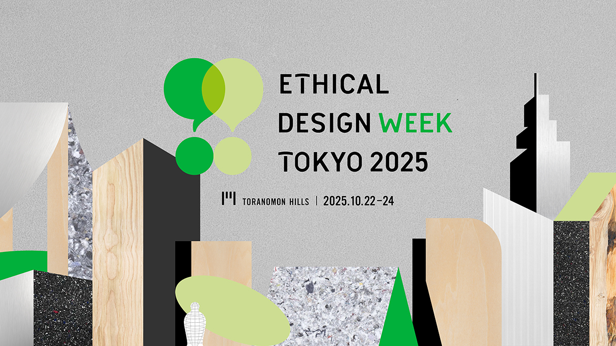 ETHICAL DESIGN WEEK TOKYO
