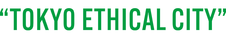 TOKYO ETHICAL CITY
